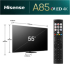 Телевизор Hisense 55" A85N, 4K UHD OLED Smart TV, 120Hz, HDMI 2.1, , Dolby Vision IQ & Atmos, Bluetooth, Alexa Built-in, Black снимка 2
