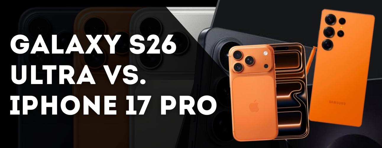 galaxy-s26-ultra-vs-iphone-17-pro